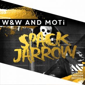 Download track Spack Jarrow (Original Mix) W&W, MOTI