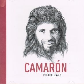 Download track La Vara De Los Chalanes (Bulerías) El Camarón De La IslaCamarón