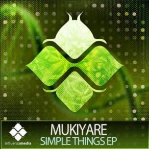 Download track Simple Things Mukiyare