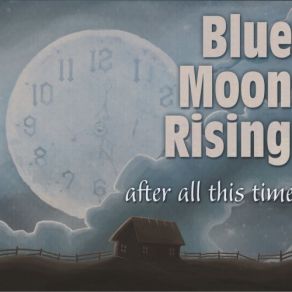 Download track It Doesn't Matter Any More Blue Moon Rising