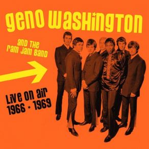 Download track Land Of A Thousand Dances (Live On Air: 28 / 10 / 1966) The Ram Jam Band, Geno Washington
