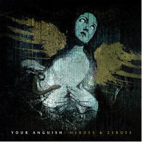 Download track Heroes Your Anguish