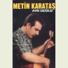 Download track Ayrılamam Metin Karataş