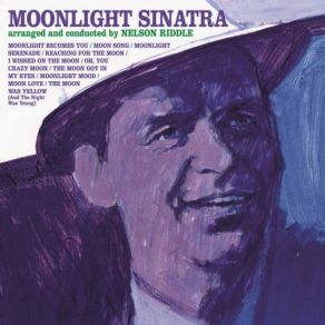 Download track The Moon Was Yellow (And The Night Was Young) Frank SinatraThe Night Was Young