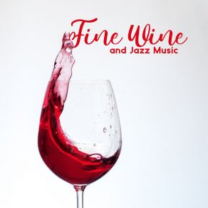 Download track Bottle Of Red Wine Jazz For Wine Tasting