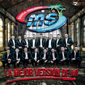 Download track La Mejor Versión De Mí Banda Sinaloense MS De Sergio Lizárraga