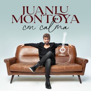 Download track Con Calma Juanlu Montoya