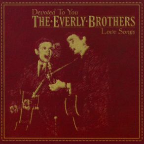Download track Love Of My Life Everly Brothers