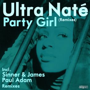 Download track Party Girl (Turn Me Loose) (Sinner & James Remix) Ultra NatéSinner, James