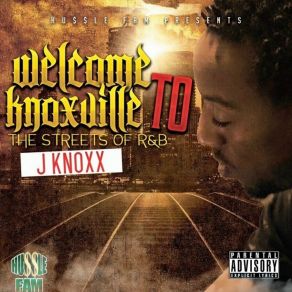 Download track Ain't Tryn To Hide It J Knoxx