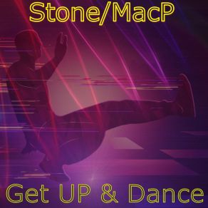 Download track Get Up & Dance Stone Macp