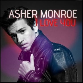Download track I Love You Asher Monroe