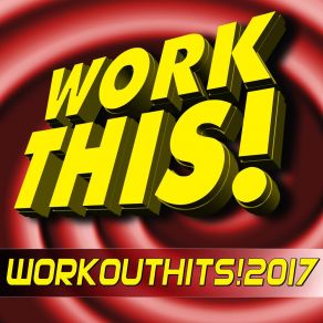 Download track Say You Won’t Let Go (Workout Mix) Work This! Workout