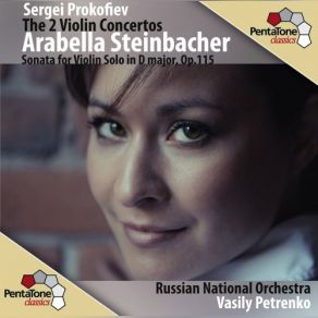 Download track Sonata For Violin Solo In D Major, Op. 115: Theme - Andante Dolce Russian National Orchestra, Arabella Steinbacher, Vasily Petrenko