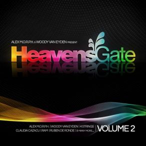 Download track HeavensGate Vol 2 (Continuous DJ Mix) Woody Van Eyden, Alex M. O. R. P. H.