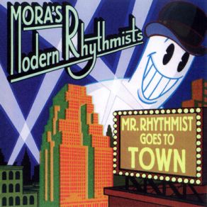 Download track Mr. Ghost Goes To Town Mora'S Modern Rhythmists