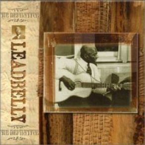 Download track I'm Alone Because I Love You Leadbelly