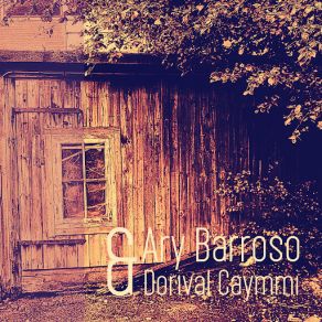 Download track Inquietação Ary BarrosoDorival Caymmi