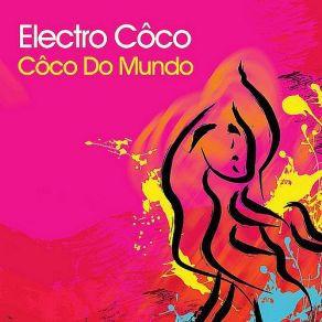 Download track Brigas Nunca Mais Electro Côco