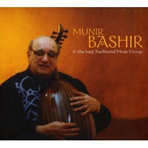 Download track Iraqi Traditional Music Munir Bashir, The Iraqi Traditional Music Group