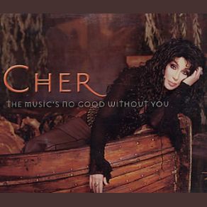 Download track The Music's No Good Without You (Radio Edit) Cher