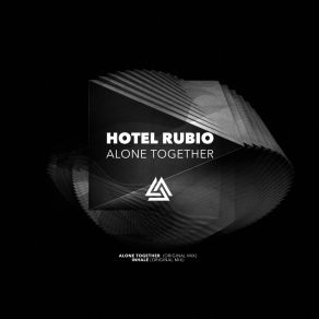 Download track Alone Together (Original Mix) Hotel Rubio