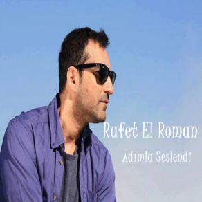 Download track Adımla Seslendi Rafet El Roman