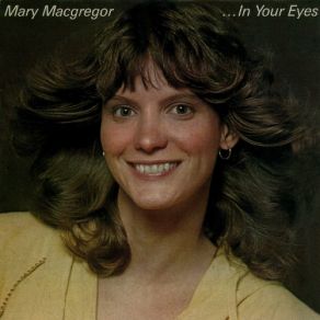 Download track In Your Eyes Mary MacGregor