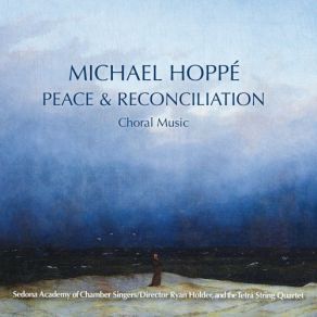 Download track Introit Michael Hoppé, Tetra String Quartet, Sedona Academy Of Chamber Singers