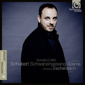 Download track Schwanengesang D. 957: XII. Am Meer Christoph Eschenbach, Matthias Goerne