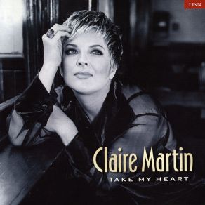 Download track Take My Heart Claire Martin