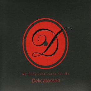 Download track Don't Be That Way Delicatessen