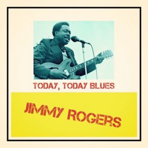 Download track My Baby Don't Love Me No More Jimmy Rogers