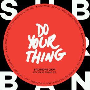 Download track Do Your Thing (Original Mix) Baltimore Chop