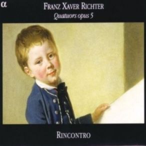 Download track 11. Franz Xaver Richter-Quartetto Oeuvre 5 N° 3 En La Majeur-Tempo Di Menuetto Franz Xaver Richter
