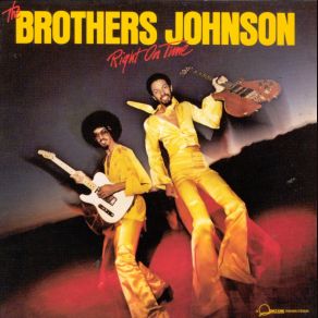 Download track Right On Time The Brothers Johnson