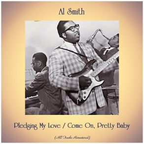 Download track Pledging My Love (Remastered 2018) Al Smith