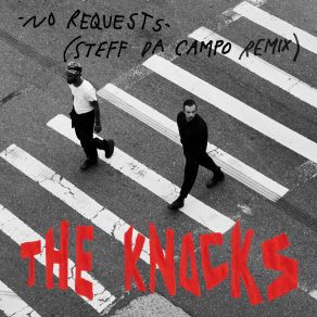 Download track No Requests The Knocks