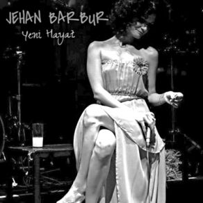 Download track Yeni Hayat Jehan Barbur