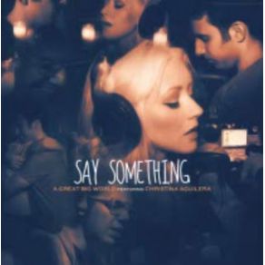 Download track Say Something Christina Aguilera, A Great Big World