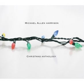 Download track Christmas Is Michael Allen Harrison