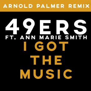 Download track I Got The Music The 49ers