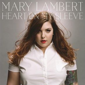 Download track Heart On My Sleeve Mary Lambert
