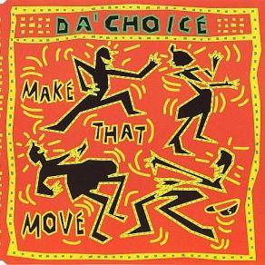 Download track Make That Move (Space Mix) Da' Choice